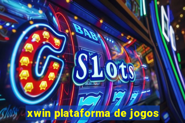 xwin plataforma de jogos